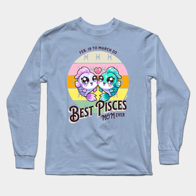 Best Pisces Mom Ever Long Sleeve T-Shirt by B2T4 Shop